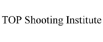 T.O.P SHOOTING INSTITUTE