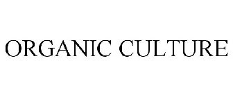 ORGANIC CULTURE