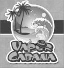 VAPOR CABANA