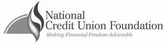 NATIONAL CREDIT UNION FOUNDATION MAKING FINANCIAL FREEDOM ACHIEVABLE