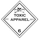 TOXIC APPAREL EST. 2013 6