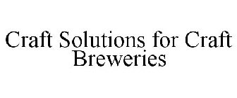 CRAFT SOLUTIONS FOR CRAFT BREWERIES