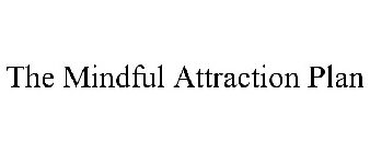 THE MINDFUL ATTRACTION PLAN