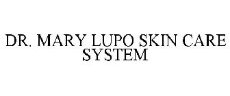 DR. MARY LUPO SKIN CARE SYSTEM