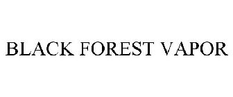 BLACK FOREST VAPOR