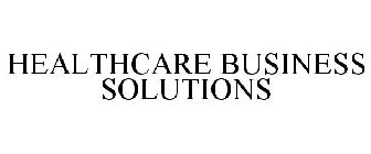 HEALTHCARE BUSINESS SOLUTIONS
