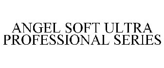 ANGEL SOFT ULTRA PROFESSIONAL SERIES