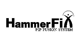 HAMMERFIX PIP FUSION SYSTEM