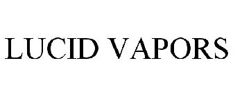 LUCID VAPORS