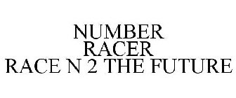 NUMBER RACER RACE N 2 THE FUTURE