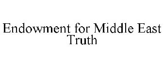 ENDOWMENT FOR MIDDLE EAST TRUTH