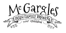 MCGARGLES IRISH FAMILY BREWERS NEVER ESTABLISHED