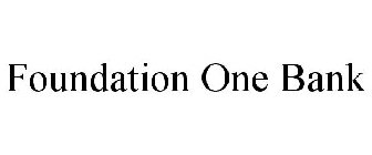 FOUNDATION ONE BANK