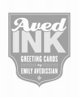AVED INK GREETING CARDS BY EMILY AVEDISSIAN