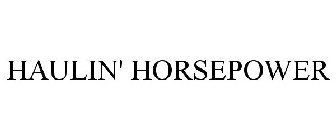 HAULIN' HORSEPOWER