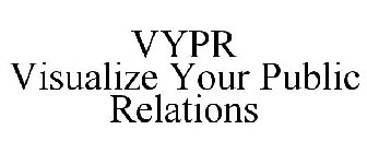 VYPR VISUALIZE YOUR PUBLIC RELATIONS