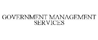 GOVERNMENT MANAGEMENT SERVICES