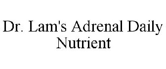 DR. LAM'S ADRENAL DAILY NUTRIENT