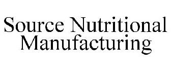 SOURCE NUTRITIONAL MANUFACTURING