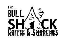 THE BULL SHACK COFFEE & SMOOTHIES ESTABLISHED 2013