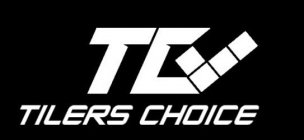 TC TILERS CHOICE