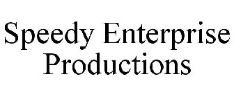 SPEEDY ENTERPRISE PRODUCTIONS