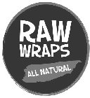 RAW WRAPS ALL NATURAL