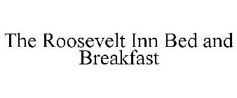 THE ROOSEVELT INN BED AND BREAKFAST