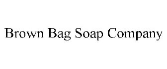 BROWN BAG SOAP COMPANY