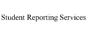 STUDENT REPORTING SERVICES
