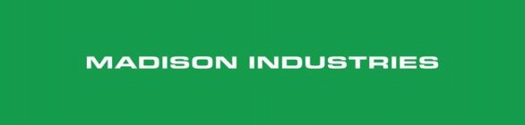 MADISON INDUSTRIES