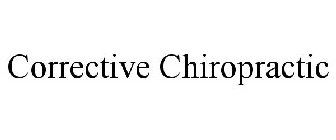 CORRECTIVE CHIROPRACTIC