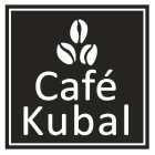 CAFÉ KUBAL