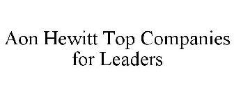 AON HEWITT TOP COMPANIES FOR LEADERS