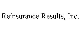 REINSURANCE RESULTS, INC.