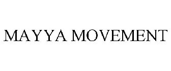 MAYYA MOVEMENT