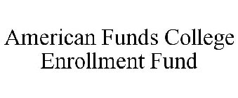 AMERICAN FUNDS COLLEGE ENROLLMENT FUND