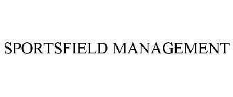 SPORTSFIELD MANAGEMENT