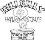 HILLBILLY HAND SCRUB JUST A SKIRT'LL DO YA'