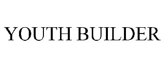 YOUTH BUILDER