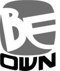 BE OWN