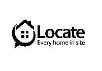LOCATE EVERY HOME IN SITE