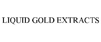 LIQUID GOLD EXTRACTS