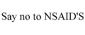 SAY NO TO NSAID'S