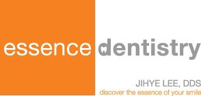 ESSENCE DENTISTRY JIHYE LEE. DDS DISCOVER THE ESSENCE OF YOUR SMILE