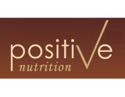 POSITIVE NUTRITION