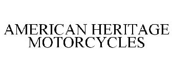 AMERICAN HERITAGE MOTORCYCLES