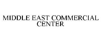MIDDLE EAST COMMERCIAL CENTER