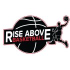 RISE ABOVE BASKETBALL
