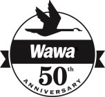 WAWA 50TH ANNIVERSARY